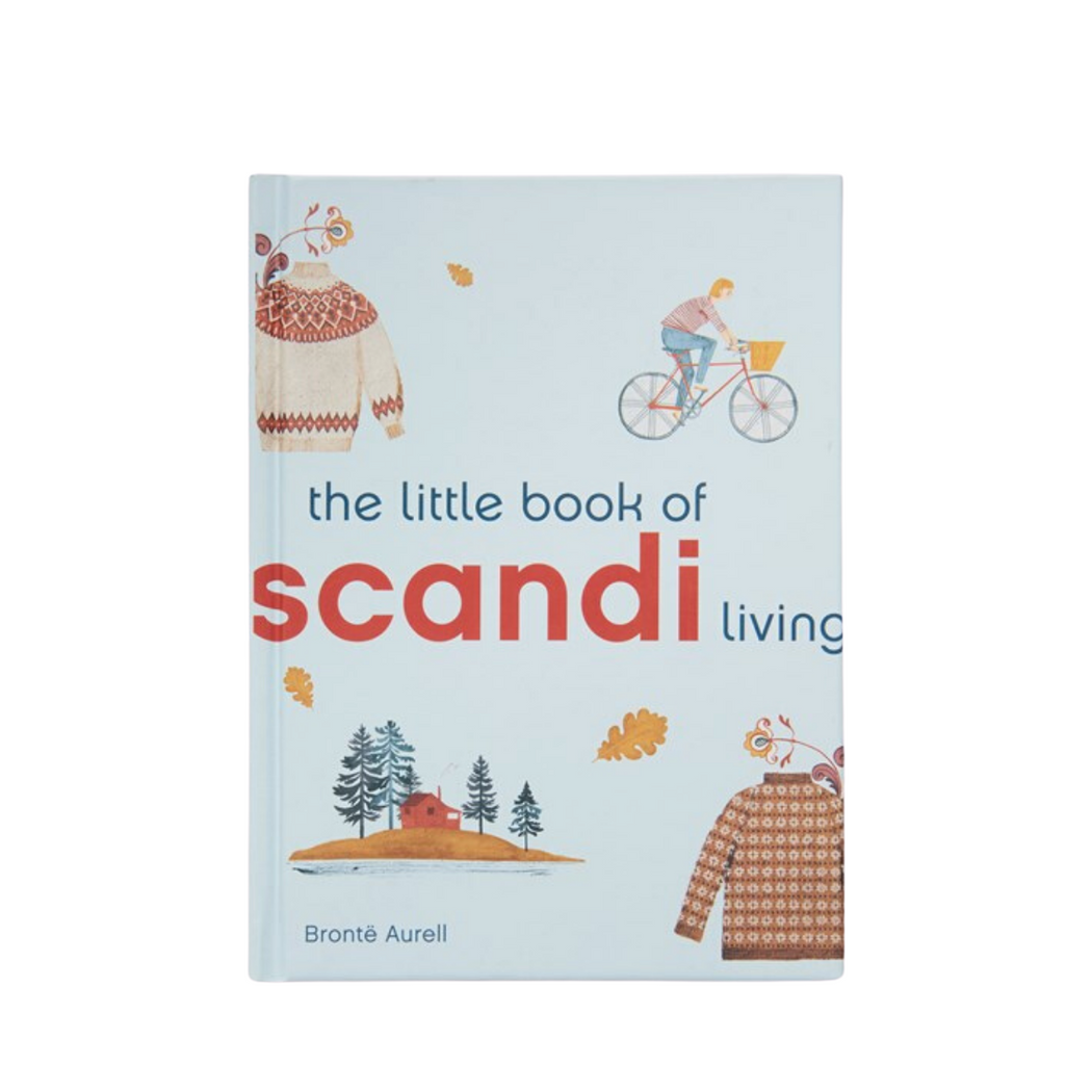 The Little Book of Scandi Living | How to live a happier life | Bronte Aurell